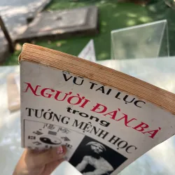 NGƯỜI ĐÀN BÀ TRONG TƯỚNG MỆNH HỌC - VŨ TÀI LỤC  1034737