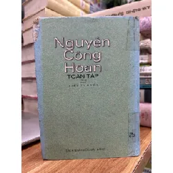 Nguyễn Công Hoan Toàn Tập – Tập VII, Phần II: Tiểu thuyết – Nguyễn Công Hoan 592617