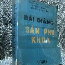 Bài giảng sản phụ khoa 2 tập - 1990, sách khổ lớn; khoảng 700 trang 