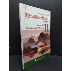 162 bài làm văn hay chọn lọc 11 mới 80% ố 2020 HCM2608 Thái Quang Vinh - Thảo Bảo Mi GIÁO TRÌNH, CHUYÊN MÔN