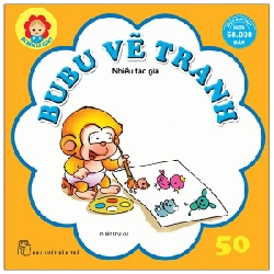 Bé Học Lễ Giáo - Bubu Tập 50: Vẽ Tranh - Nhiều Tác Giả