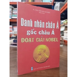 Danh nhân châu Á gốc châu Á đoạt giải Nobel - Ts. Nguyễn Quang Học
