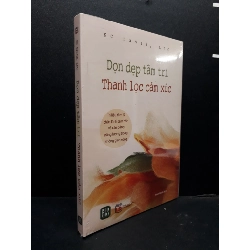 Dọn Dẹp Tâm Trí Thanh Lọc Cảm Xúc mới 100% HCM0107 KC Davis, LPC VĂN HỌC Rebooks.vn