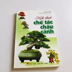 NGHỆ THUẬT CHẾ TÁC CHẬU CẢNH