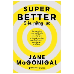 Siêu Năng Lực - Super Better - Jane McGonigal 294609