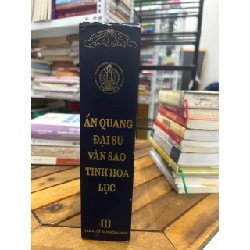 Ấn Quang Đại Sư Văn Sao Tinh Hoa Lục - Ấn Quang Đại Sư