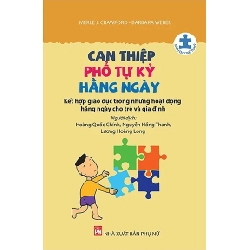 Cẩm nang nuôi dạy trẻ tự kỷ - Can thiệp phổ tự kỷ hằng ngày - Merle J.Crawford
