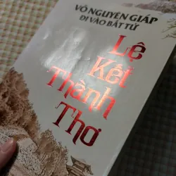 VÕ NGUYÊN GIÁP ĐI VÀO BẤT TỬ - LỆ KẾT THÀNH THƠ 732227