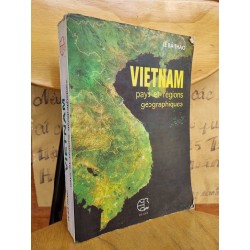 VIETNAM : PAYS ET RESGION GESOGRAPHIQUES - LÊ BÁ THẢO