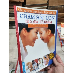 Cho Sự Phát Triển Hoàn Thiện Của Bé - Chăm Sóc Con - Nguyễn Lân Đính