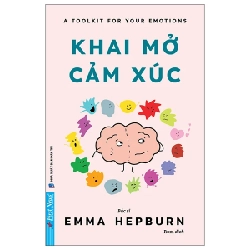 A Toolkit For Your Emotions - Khai Mở Cảm Xúc - Dr. Emma Hepburn