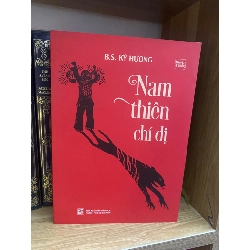 Nam thiên chí dị- B.S Kỳ Hương- mới 98%