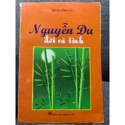 Nguyễn Du đời và tình Đinh Công Vĩ mới 75% bẩn viền nhẹ rách góc gáy HPB1405