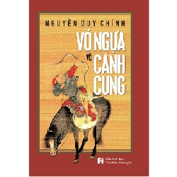 Vó ngựa và cánh cung - Nguyễn Duy Chính