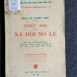 LỊCH SỬ TRIẾT HỌC - TRIẾT HỌC CỦA XÃ HỘI NÔ LỆ