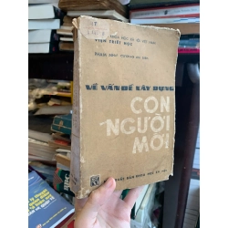 VỀ VẤN ĐỀ XÂY DỰNG CON NGƯỜI MỚI - PHẠM NHƯ CƯƠNG 175717