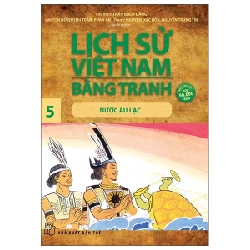 Sách - Lịch Sử Việt Nam Bằng Tranh - Tập 5: Nước Âu Lạc - Trần Bạch Đằng, Tôn Nữ Quỳnh Trân, Phan An HCM.PO 353381