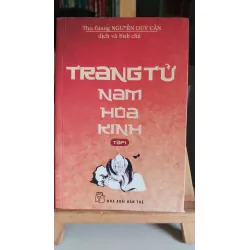 Trang tử Nam hoa kinh tập 1 mới -80% ố- 2014 Thu Giang Nguyễn Duy Cần [1301] SÁCH VĂN HỌC