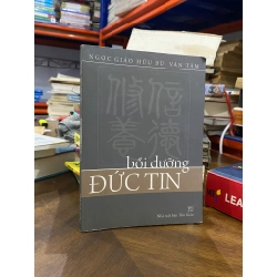 Bồi dưỡng đức tin - Ngọc Giáo Hữu Bùi Văn Tâm