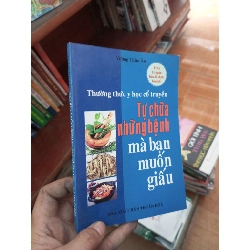 (Sách cũ SCGR) Tự chữa những bệnh mà bạn muốn giấu - Thừa Ân 2009 Sách Y học - Sức khỏe - Thể thao VAVO-AK19 Blogmeo090426