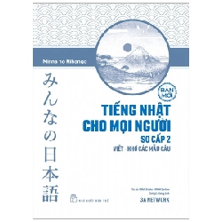 Tiếng Nhật cho mọi người - Sơ cấp 2: Viết nhớ các mẫu câu - HIRAI Etsuko & MIWA Sachiko 2021 New 100% HCM.PO 48331