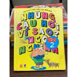 Những câu hỏi vì sao? – Ngộ Nghĩnh