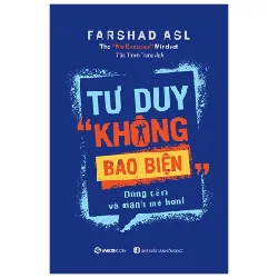 Tư Duy Không Bao Biện - Farshad Asl
