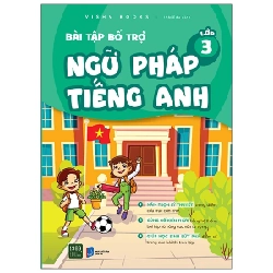 Bài Tập Bổ Trợ Ngữ Pháp Tiếng Anh - Lớp 3 - VISHV Books