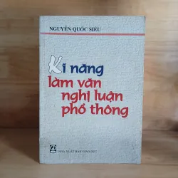 Kĩ Năng Làm Văn Nghị Luận Phổ Thông - Nguyễn Quốc Siêu