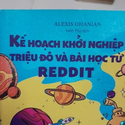 Sách khởi nghiệp- KẾ HOẠCH TRIỆU ĐÔ VÀ BÀI HỌC REDDITTg. Alexis Ohanian 593835