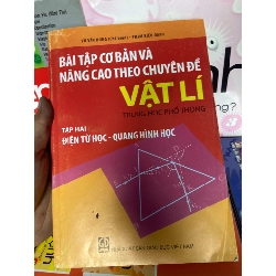 (TẶNG BOOKMARK) Bài Tập Cơ Bản Và Nâng Cao Theo Chuyên Đề Vật Lí, Điện Từ Học, Quang Hình Học (Tập 2) - Vũ Văn Hùng, Phạm Kiều Oanh 2011 Tham khảo - luyện thi RBK-AK1T1