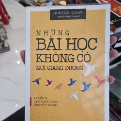 NHỮNG BÀI HỌC KHÔNG CÓ NƠI GIẢNG ĐƯỜNG 1036853