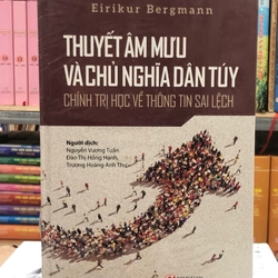 THUYẾT ÂM MƯU VÀ CHỦ NGHĨA DÂN TUÝ – CHÍNH TRỊ HỌC VỀ THÔNG TIN SAI LỆCH 362593