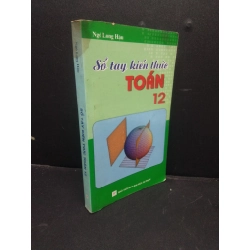 [Phiên Chợ Sách Cũ] Sổ tay kiến thức toán 12 Ngô Long Hậu 2010ẩm bìa 2303