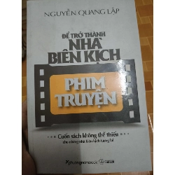 (Sách cũ SCGR) Để trở thành nhà biên kịch phim truyện - 2022 - 270 trang Sách kỹ năng ANTQ2702 Blogmeo090426