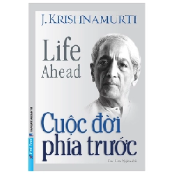 Cuộc Đời Phía Trước - J. Krishnamurti 293216