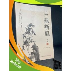 (TẶNG BOOKMARK) Cổ vận Tân phong Tuyển tập thi từ chữ Hán Việt Nam đương đại New 90% RBK1205