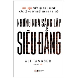 Những Nhà Sáng Lập Siêu Đẳng - Dữ Liệu Tiết Lộ Điều Gì Về Các Công Ty Khởi Nghiệp Tỉ Đô - Ali Tamaseb 137852