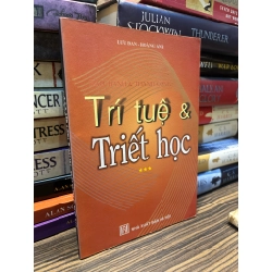 Trí tuệ & triết học - Lưu Đan & Hoàng Anh