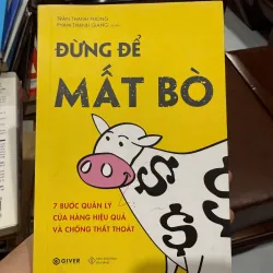 Đừng Để Mất Bò – 7 Bước Quản Lý Cửa Hàng Hiệu Quả & Chống Thất Thoát-K2 991545