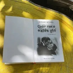 CUỐN THEO CHIỀU GIÓ - MARGARET MITCHEL 783504