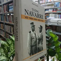 TƯỚNG NAVARRE VỚI TRẬN ĐIỆN BIÊN PHỦ - LÊ KIM dịch 717814