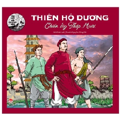Hào Kiệt Đất Phương Nam - Thiên Hộ Dương - Chiến Lũy Tháp Mười - (Mới 100%) Truyện thiếu nhi, NXB Kim Đồng - SÁCH ĐẠI HỌC