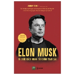 Elon Musk Và Cuộc Cách Mạng Tài Chính Toàn Cầu - Jimmy Soni