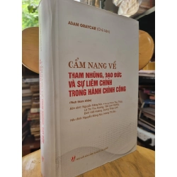 CẨM NANG VỀ THAM NHŨNG, ĐẠO ĐỨC VÀ SỰ LIÊM CHÍNH TRONG HÀNH CHÍNH CÔNG (ADAM GRAYCAR) 119460