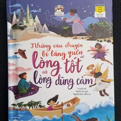 Những câu chuyện bị lãng quên về lòng tốt và lòng dũng cảm ( từ 6 - 15 tuổi) 605099