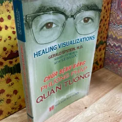 Chữa Bệnh Bằng Phương Pháp Quán Tưởng - Gerald Epstein, MD 966507