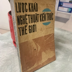 Lược khảo nghệ thuật kiến trúc thế giới  305635