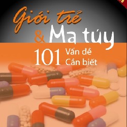 Giới trẻ và ma túy: 101 Vấn đề Cần biết 59280