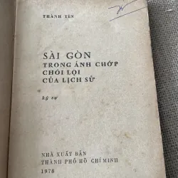 Sài Gòn Trong Ánh Chớp Chói Lọi Của Lịch Sử - Thành Tín (bút danh của Bùi Tín)  796444